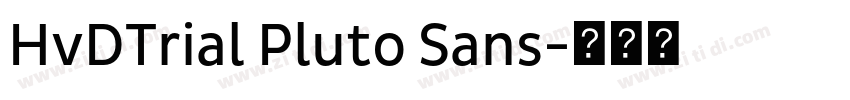 HvDTrial Pluto Sans字体转换
